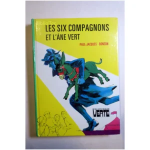 Les six compagnons et l'âne vert...Bonzon Hachette 1975