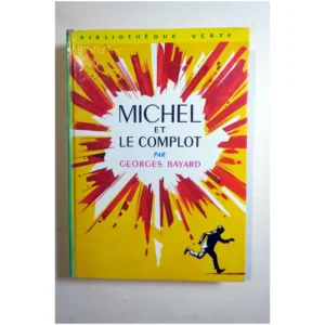 Michel et le complot...Bayard Hachette 1966