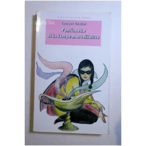 Fantômette et La Lampe merveilleuse...Chaulet Hachette 1995