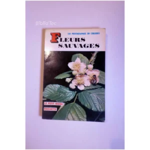 Fleurs sauvages... Hachette 1963