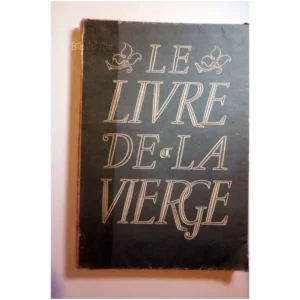 Le livre de la Vierg...Guégan Arts et Métiers graphiques 1943 État:★★★☆☆