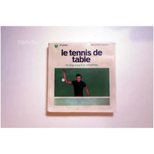 Le Tennis de table du ping-pong à la com... Marabout 1961