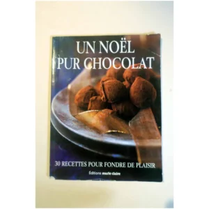 Un Noël pur chocolat... Éditions Marie-Claire 2006