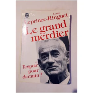 Le grand merdier...Leprince-Ringuet Le Livre de Poche 1978 État:★★★☆☆