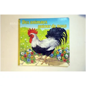 Des animaux autour de nous... Chantecler