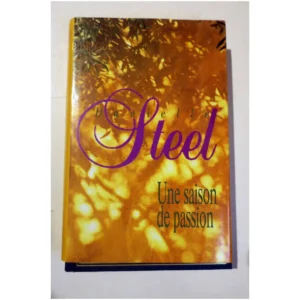 Une saison de passion...Steel France Loisirs 1997