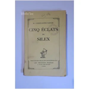 Cinq éclats de Silex...Constantin-Weyer Rieder 1928