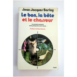 Le Bon, la bête et le chasseur...Barloy Stock 1976