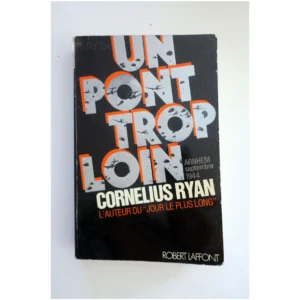 Un pont trop loin (Arnhem septembre 1944...Ryan Robert Laffont 1975