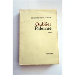 Oublier Palerme...Charles-Roux Grasset 1966