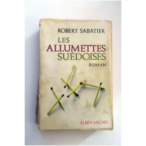 Les allumettes suédoises...Sabatier Albin Michel 1969