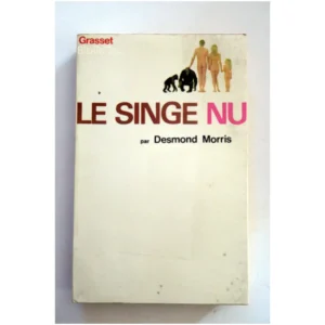 Le singe nu...Morris Grasset 1967