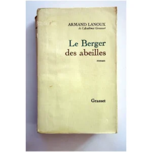 Le berger des abeilles...Lanoux Gallimard 1974