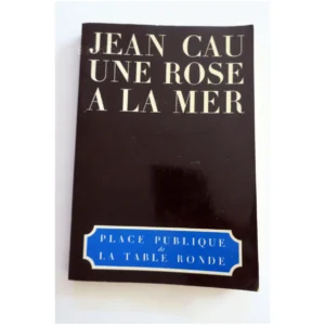 Une rose à la mer...Cau La Table Ronde 1983