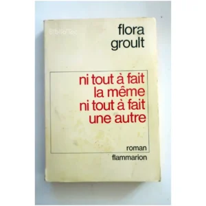 Ni tout à fait la même, ni tout à fait u...Groult Flammarion 1979