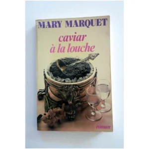 Caviar à la louche...Marquet Jacques Gracher 1978