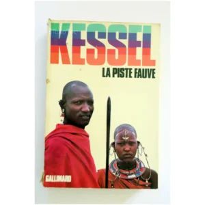 La piste fauve...Kessel Gallimard 1970
