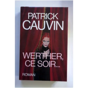 Werther ce soir…...Cauvin Albin Michel 1988