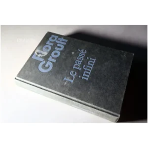 Le Passé infini...Groult Flammarion 1984