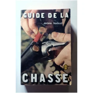 Guide de la chasse...Nadaud Le Livre de Poche