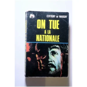 On tue à la nationale...Wargny (de) La Série noire