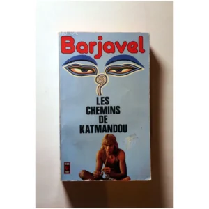 Les chemins de Katmandou...Barjavel Presses Pocket