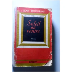 La nuit indochinoise-Soleil au ventre...Hougron Domat 1953