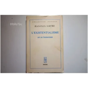 L'existentialisme est un humanisme...Sartre Nagel 1970