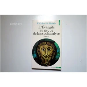 L'Evangile au risque de la psychanalyse,...Dolto Seuil 1982