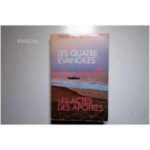 Les quatre évangiles et les actes des ap...Beaumont (de) Alfred Mame 1989