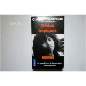 Tristes tropiques...Lévi-Strauss Pocket 2001