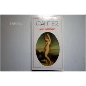 Récits fantastiques...Gautier Flammarion 1993