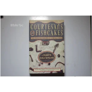 Courtesans and Fishcakes...Davidson Fontana Press 1998