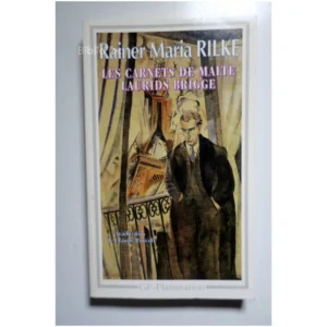Les Carnets de Malte Laurids Brigge...Rilke Flammarion 1997