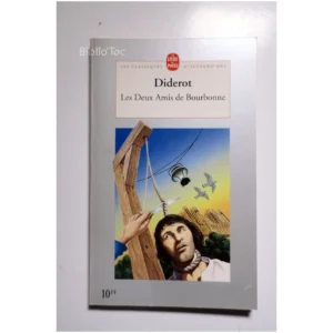 Les Deux amis de Bourbonne...Diderot Le Livre de Poche 1997