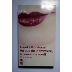 Au sud de la frontière, à l'ouest du sol...Murakami 10*18 2003