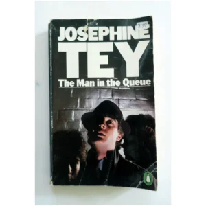 The Man in the Queue...Tey Penguin Books 1978