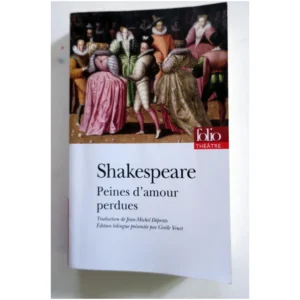 Peines d’amour perdues (bilingue)...Shakespeare Gallimard 2015