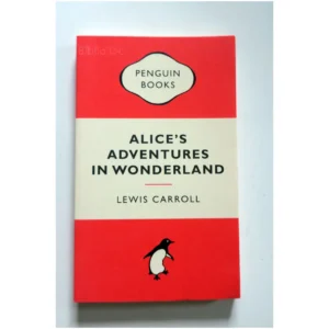 Alice's Adventures in Wonderland...Carroll Penguin books 2012