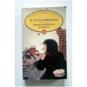 A Little Princess...Hodgson Burnett  Penguin books 2007
