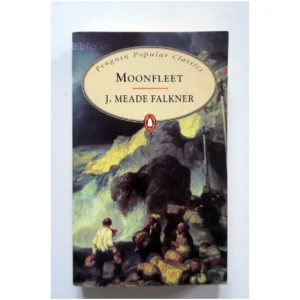Moonfleet...Meade Falkner Penguin books 2007