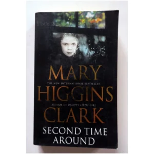 Second Time Around...Higgins Clark Simon & Schuster 2004