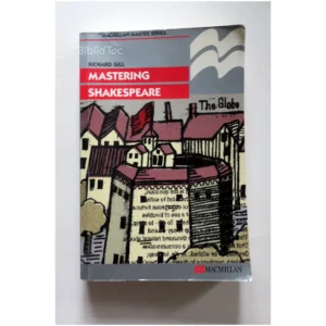 Mastering Shakespeare...Gill Palgrave 1998