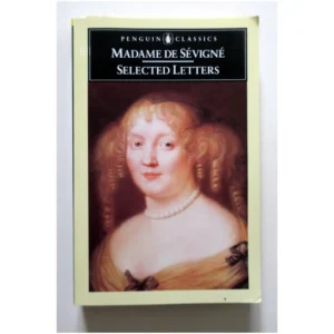 Selected Letters...Sévigné (de) Penguin Books 1982