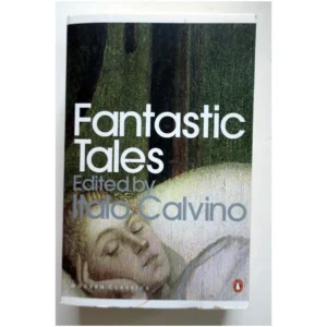 Fantastic Tales...Calvino Penguin Books 2009