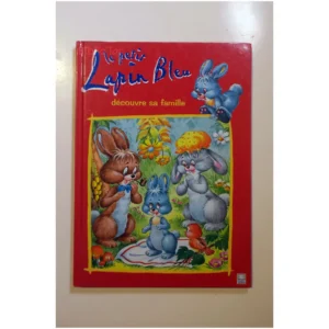 Le petit lapin bleu découvre sa famille...Thomas-Bilstein Hemma 2003