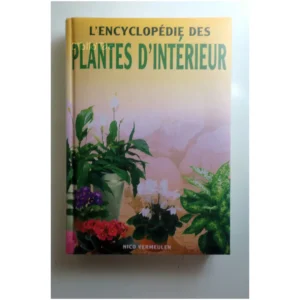 L'encyclopédie des plantes d'intérieur...Vermeulen Rebo Publishers 2009