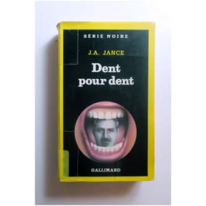 Dent pour dent...Jance Gallimard 1989