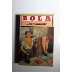 L'Assommoir...Zola Le Livre de Poche 2000
