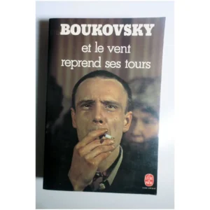 Et le vent reprend ses tours...Boukovsky Le Livre de Poche 1986